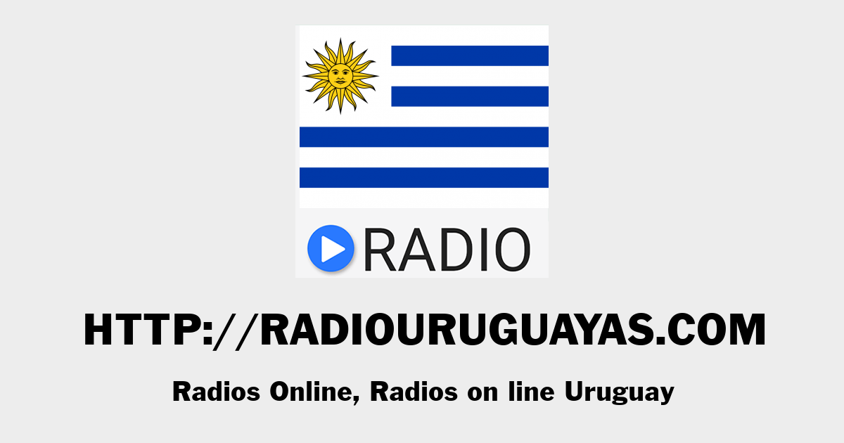 Acorazado utilizar Llevar Radios Online, Radios on line Uruguay